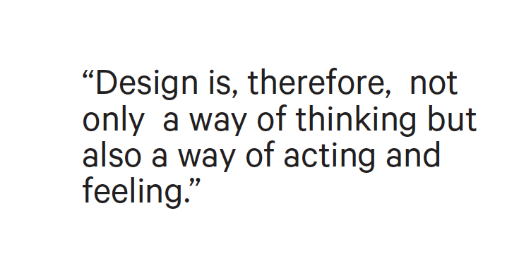 design is feeling, making and acting